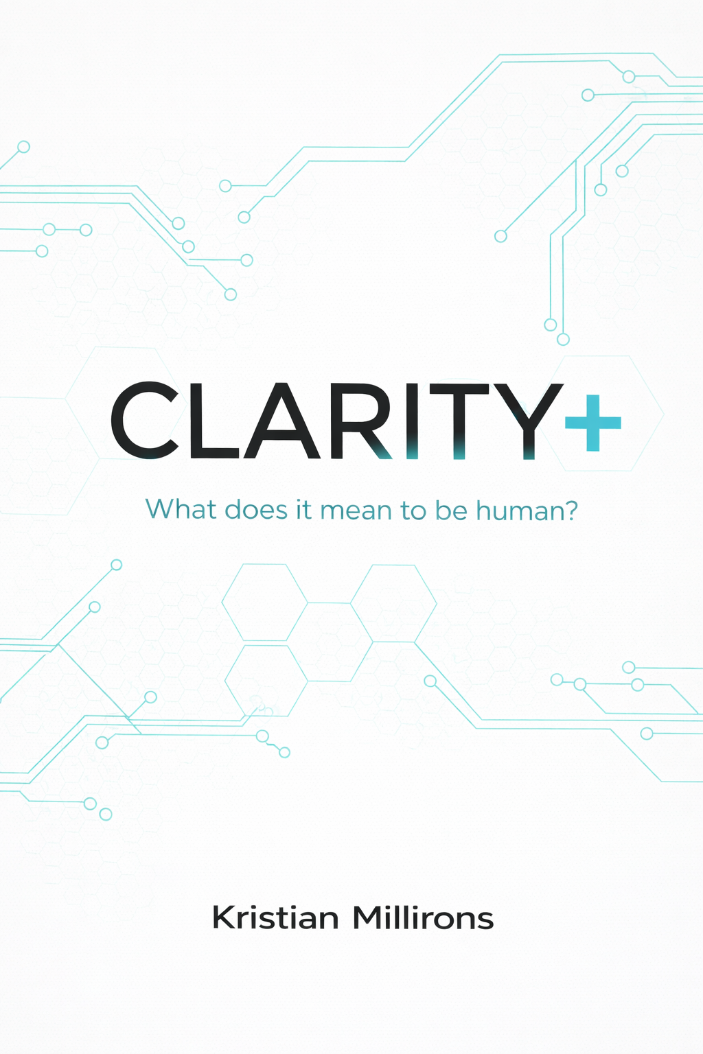 Front cover of Clarity+ by Kristian Millirons
